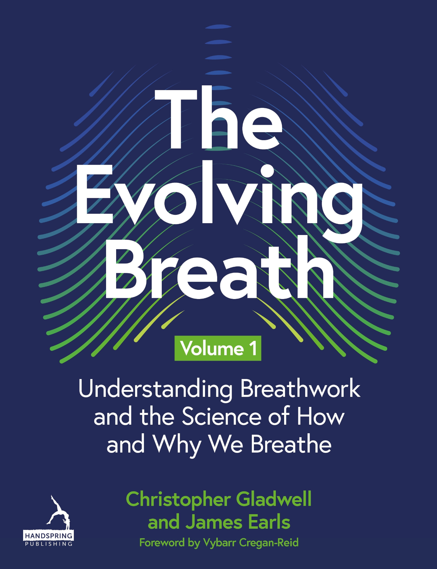 Front cover of The Evolving Breath, Volume One: Understanding Breathwork and the Science of How and Why We Breathe. by Christopher Gladwell